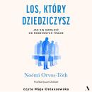[Polish] - Los, który dziedziczysz: Jak się uwolnić od rodzinnych traum Audiobook