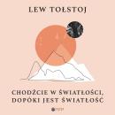 [Polish] - Chodźcie w światłości, dopóki jest światłość Audiobook