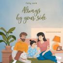 Always by Your Side: An Empowering Story about Divorce and Separation Audiobook