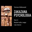 [Polish] - Zakazana psychologia. Nauka kultu cargo i jej owoce. Tom II Audiobook