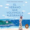 [Spanish] - El verano que volvimos a Alegranza Audiobook