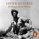 [Spanish] - El tiempo de los héroes Audiobook
