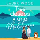 [Spanish] - Tres deseos y una maldición Audiobook