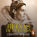 [Spanish] - Reinas de leyenda: Catalina de Aragón, Isabel I de Inglaterra, Carlota de México, Catali Audiobook