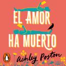 [Spanish] - El amor ha muerto Audiobook