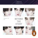 [Spanish] - Beyond the Story (edición en español): Crónica de 10 años de BTS Audiobook