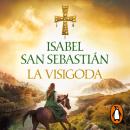 [Spanish] - La visigoda (Saga de la Reconquista) Audiobook