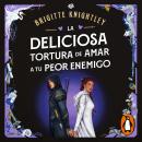 [Spanish] - La deliciosa tortura de amar a tu peor enemigo (Queridos Enemigos 2) Audiobook