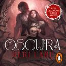 [Spanish] - Oscura (El Bosque Voraz 2) Audiobook