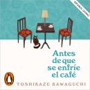 [Spanish] - Antes de que se enfríe el café (latino) Audiobook