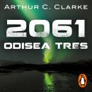 [Spanish] - 2061: Odisea tres (Odisea espacial 3) Audiobook