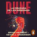 [Spanish] - La cruzada de las máquinas (Leyendas de Dune 2) Audiobook