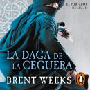 [Spanish] - La daga de la ceguera (El Portador de Luz 2) Audiobook