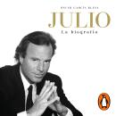 Julio Iglesias. La biografía Audiobook