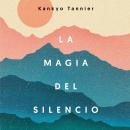 La magia del silencio Audiobook