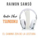[Spanish] - Tsundoku: El camino zen de la lectura Audiobook