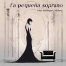 [Spanish] - La pequeña soprano Audiobook