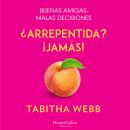 [Spanish] - ¿Arrepentida? ¡Jamás! Audiobook