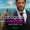 [Spanish] - Un abogado irresistible Audiobook