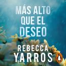 [Spanish] - Más alto que el deseo (Vuelo y gloria 2) Audiobook