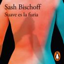 [Spanish] - Suave es la furia Audiobook