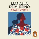 [Spanish] - Más allá de mi reino Audiobook