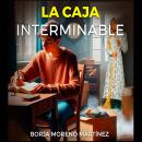 [Spanish] - La caja interminable Audiobook