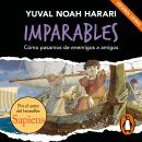 [Spanish] - Imparables 3 - Cómo pasamos de enemigos a amigos (latino) Audiobook
