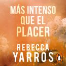 [Spanish] - Más intenso que el placer (Vuelo y gloria 3) Audiobook