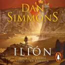 [Spanish] - Ilión: Edición de Ilión I (El asedio) e Ilión II (La Rebelión) Audiobook