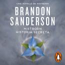 [Spanish] - Mistborn. Historia secreta: Una novela de Mistborn Audiobook