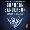 [Spanish] - Danzante del Filo: Una novela de El Archivo de las Tormentas Audiobook