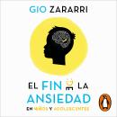 [Spanish] - El fin de la ansiedad en niños y adolescentes: Cómo ayudar a tus hijos a gestionar los m Audiobook