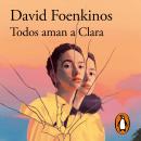 [Spanish] - Todos aman a Clara Audiobook