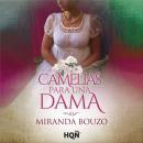 [Spanish] - Camelias para una dama Audiobook