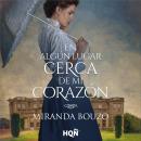 [Spanish] - En algún lugar cerca de mi corazón Audiobook