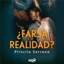 [Spanish] - ¿Farsa o realidad? Audiobook