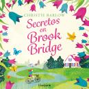 [Spanish] - Secretos en Brook Bridge: Una lectura veraniega preciosa y reconfortante Audiobook