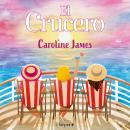[Spanish] - El crucero: Escapa de la locura navideña y navega a unas vacaciones al sol con esta dive Audiobook