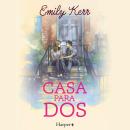 [Spanish] - Casa para dos: Un nuevo romance de amigos a amantes para 2024 Audiobook