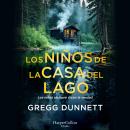 [Spanish] - Los niños de la casa del lago: Los niños siempre dicen la verdad Audiobook