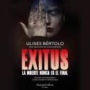 [Spanish] - Exitus: La muerte nunca es el final Audiobook