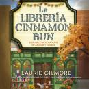 [Spanish] - La librería Cinnamon Bun: Solo hace falta un poco de azúcar y canela Audiobook