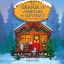 [Spanish] - La granja de árboles de Navidad: La magia empieza aquí... Audiobook