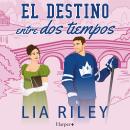 [Spanish] - El destino entre dos tiempos Audiobook