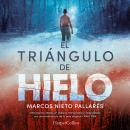 [Spanish] - El Triángulo de Hielo Audiobook