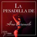 [Spanish] - La pesadilla de Ana Caramelo Audiobook