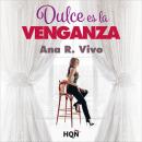 [Spanish] - Dulce es la venganza Audiobook