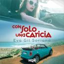 [Spanish] - Con solo una caricia Audiobook