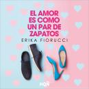 [Spanish] - El amor es como un par de zapatos Audiobook